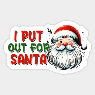 I Put Out For Santa Sticker